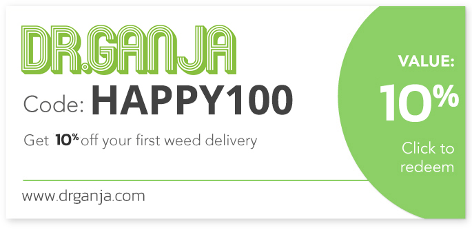 Get 10% off your weed delivery from Dr. Ganja with promo code HAPPY100